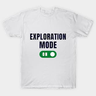 Exploration mode on T-Shirt